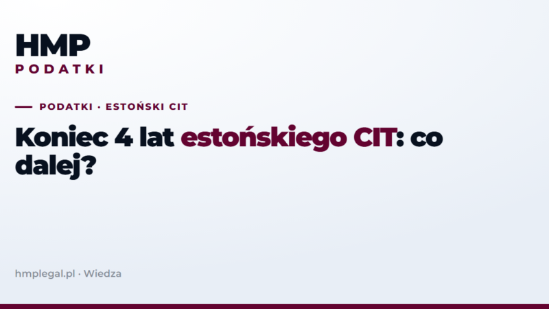 Koniec 4 lat estońskiego CIT: przedłużenie czy rezygnacja?