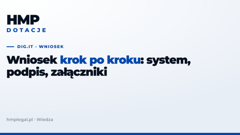 Wniosek Dig.IT krok po kroku: system, podpis, załączniki