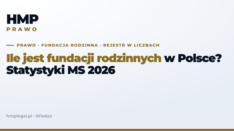 Ile jest fundacji rodzinnych w Polsce? Statystyki MS 2026